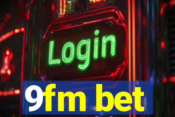 9fm bet